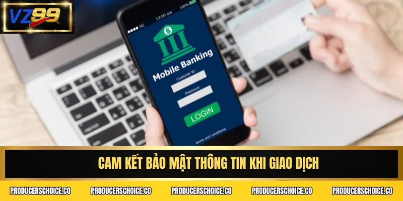 Cam kết bảo mật thông tin khi giao dịch