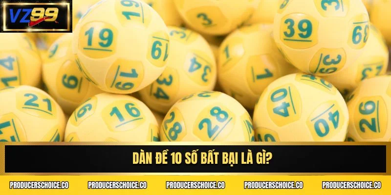 Dàn đề 10 số bất bại là gì?