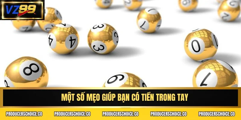 Một số mẹo giúp bạn có tiền trong tay