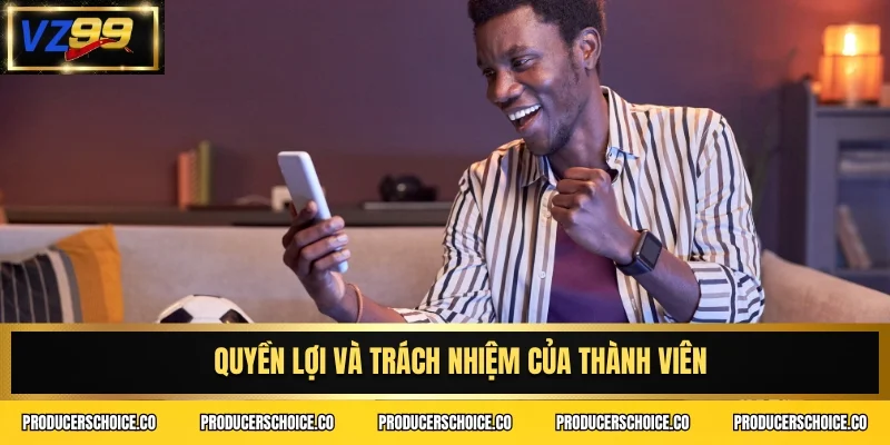 Quyền lợi và trách nhiệm của thành viên